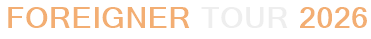 Foreigner Tour 2026